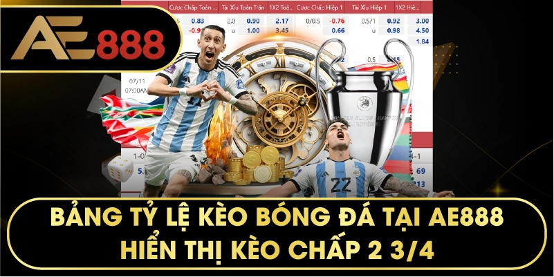 bảng tỷ lệ kèo bóng đá tại AE888 hiển thị kèo chấp 2 3/4